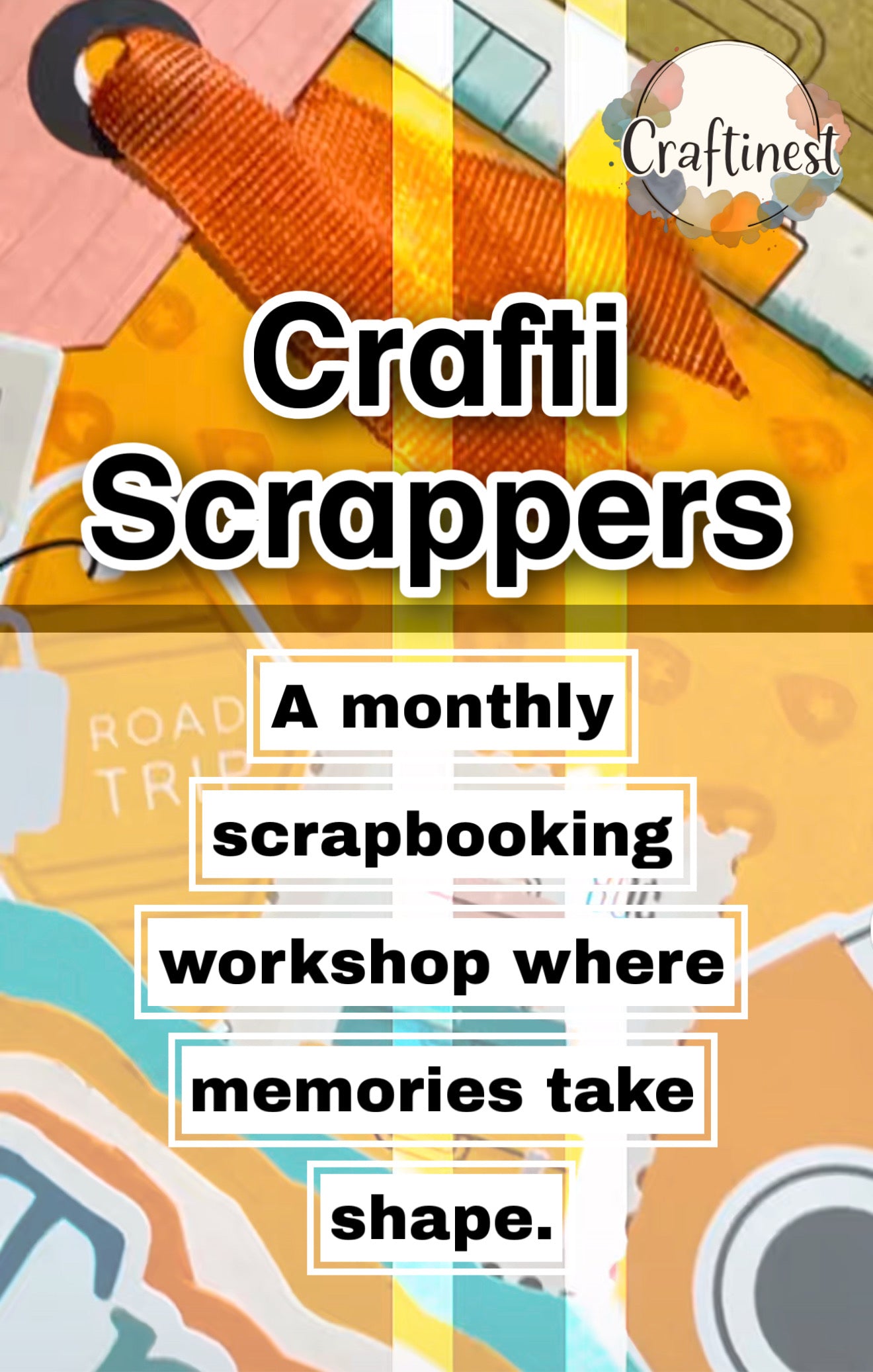 Crafti Scrappers - a Scrapbooking Workshop Where Memories Take Shape